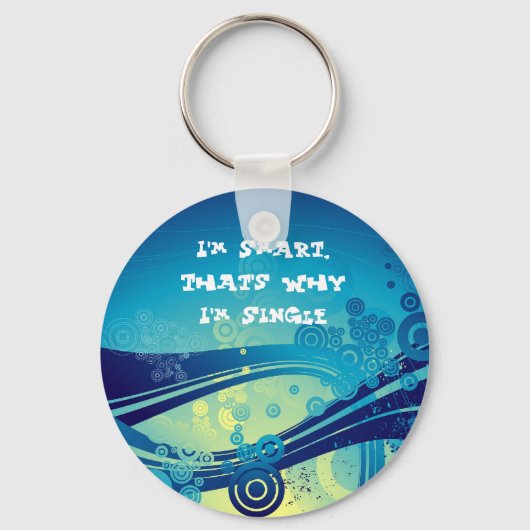 Ik ben slim, daarom ben ik Single Sleutelhanger (Voorkant)