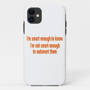 Ik ben slim genoeg..... iPhone 11 hoesje