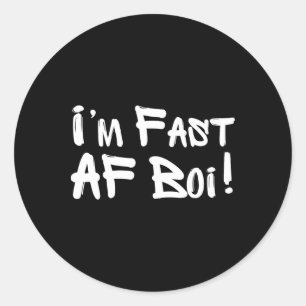 Ik ben snel Af Boi Grappige Meme Snel Als F Boy Gr Ronde Sticker