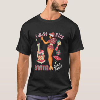 Ik ben SoNiceSantaCameTwice Naughty Dirty Joke T-shirt