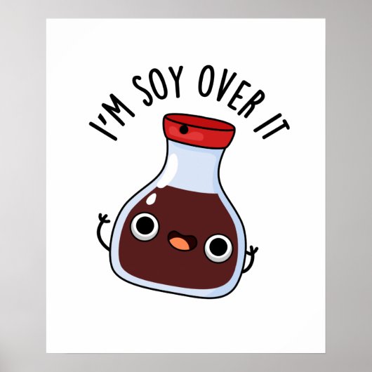 Ik ben soy over het grappige Soy Sauce Pun Poster (Voorkant)