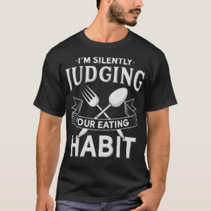 Ik ben stil bij je eetgewoonten Funny Dieti T-shirt