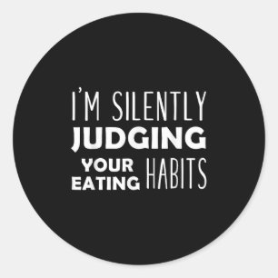 Ik ben stil bij je eetgewoonten grappige Vegan Ronde Sticker