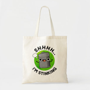 Ik ben stinkende grappige vuilniswoordspeling tote bag