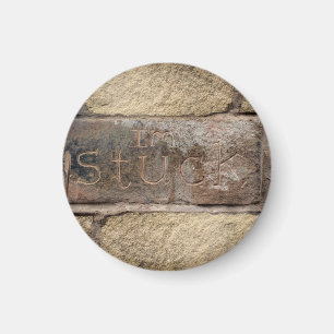 "Ik ben Stuck" een andere steen in de muur Magneet