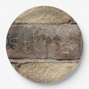 "Ik ben Stuck" een andere steen in de muur Papieren Bordje