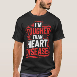 Ik ben taaier dan hartaandoeningen t-shirt