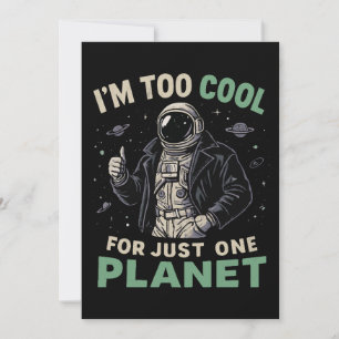 Ik ben te cool voor slechts één planeet kaart
