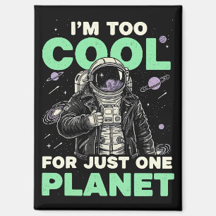 Ik ben te cool voor slechts één planeet magneet