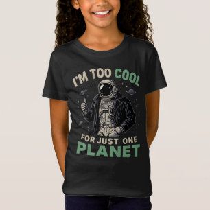 Ik ben te cool voor slechts één planeet t-shirt