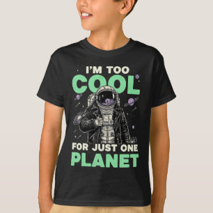 Ik ben te cool voor slechts één planeet t-shirt