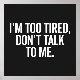 Ik ben te getild grappig offensief citaat poster