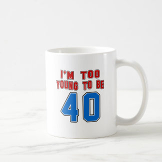Ik ben te jong om 40 te zijn koffiemok