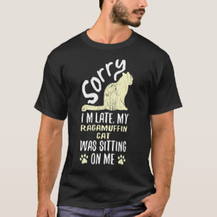 Ik ben te laat, mijn RagaMuffin Cat zat op mijn ka T-shirt