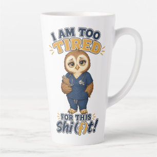 Ik Ben Te Moe Voor Deze Dienst Uil Verpleegster Latte Mok