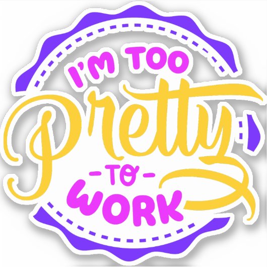 Ik ben te om te werken sticker (Voorkant)