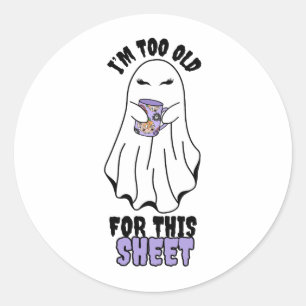 Ik ben te oud voor dit laken" Vrouw Halloween Ghos Ronde Sticker
