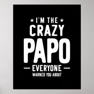 Ik ben The Crazy Papo Iedereen Gift Poster