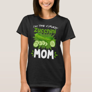 Ik ben The Crazy Zucchini Mam Vegetarian Vegan Gar T-shirt