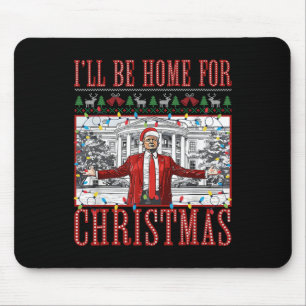 Ik ben thuis voor de lelijke kersttruien Santa Tru Muismat