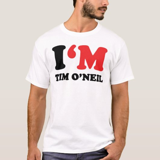 Ik ben Tim O'Neil T-shirt (Voorkant)