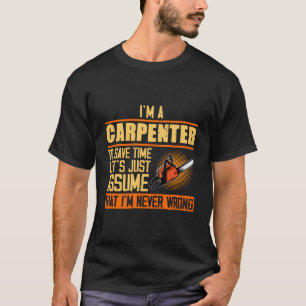 Ik ben timmerman houtbewerker timmerlieden t-shirt