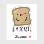 Ik ben Toast Grappig Brood Pun Sticker (Vel)