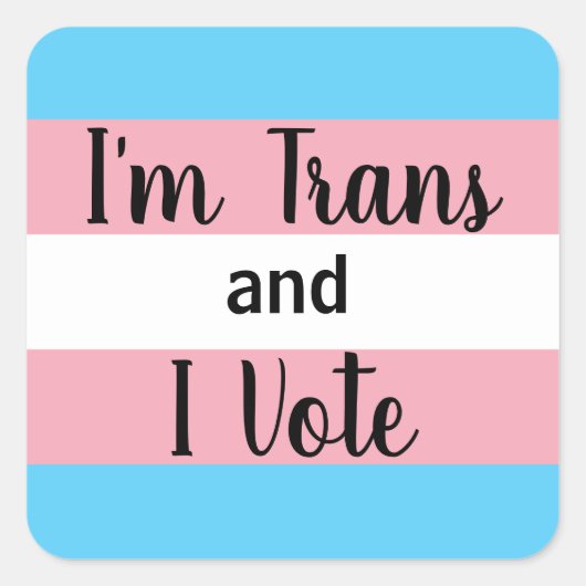Ik ben Trans en ik stem Vierkante Sticker (Voorkant)
