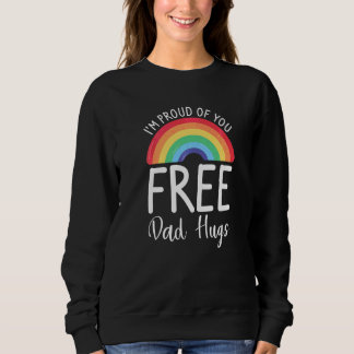 Ik ben trots op jou Gratis papa knuffels LGBT Prid Trui