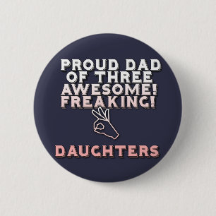 Ik ben trots vader van drie Geweldige freaking Dau Ronde Button 5,7 Cm