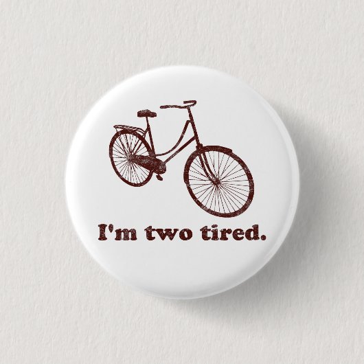 Ik ben twee te tired slapy fiets ronde button 3,2 cm (Voorkant)