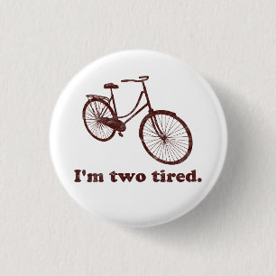 Ik ben twee te tired slapy fiets ronde button 3,2 cm
