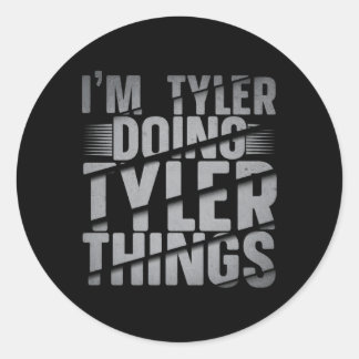 Ik ben Tyler bezig met Tyler dingen Tyler naam Ronde Sticker