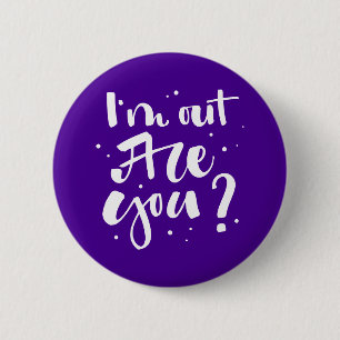 Ik ben uit, ben je? ronde button 5,7 cm