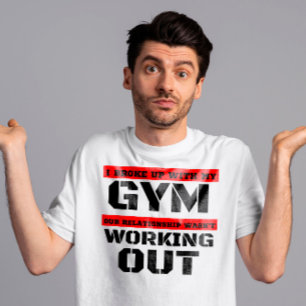 Ik ben uit elkaar gegaan met mijn gym relatie die  t-shirt