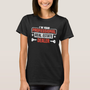 Ik ben uw professionele makelaar in onroerend goed t-shirt