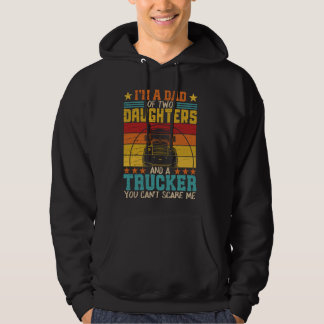 Ik ben vader van twee dochters en een trucker  F Hoodie