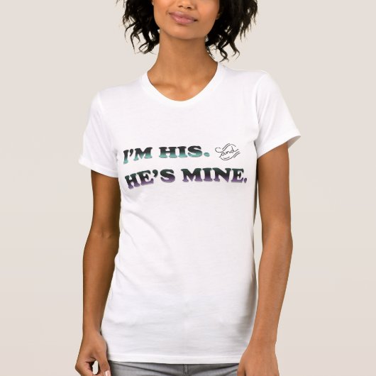 Ik ben van hem en hij is van mij t-shirt (Voorkant)