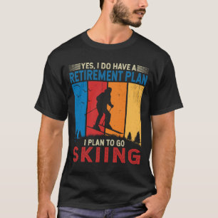 Ik ben van plan om te gaan skiën Grappige wintersk T-shirt