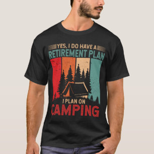 Ik ben van plan om te kamperen Funny Camper Camp C T-shirt