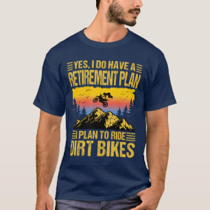 Ik ben van plan om te rijden Dirt Bikes Motorcross T-shirt