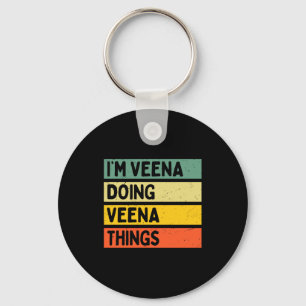 Ik ben Veena die Veena Dingen Doet Funny D Quote C Sleutelhanger