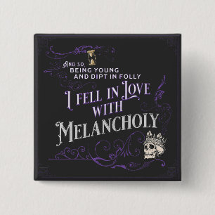 Ik ben verliefd geworden op Melancholy   GOTHIC BU Vierkante Button 5,1 Cm