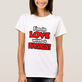Ik ben verliefd op een natuurkundige t-shirt