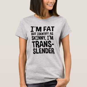 Ik ben vet maar identificeer me als Skinny, ik ben T-shirt
