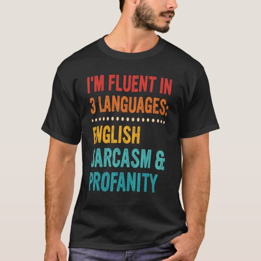 Ik ben vloeiend in 3 talen Engels, Sarcasm & Profa T-shirt (Voorkant)