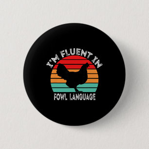 Ik ben vloeiend in gevogelte taal Kip Grappig  Ronde Button 5,7 Cm