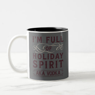 Ik ben vol van Holiday Spirit AKA Vodka Xmas Drink Tweekleurige Koffiemok
