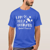 Ik ben volledig gevaccineerd witte tekst t-shirt (Voorkant)