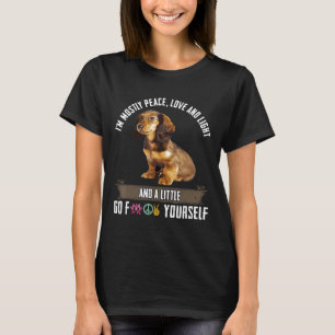 Ik ben vooral Peace Love Light Teckel Dog Gift T-shirt